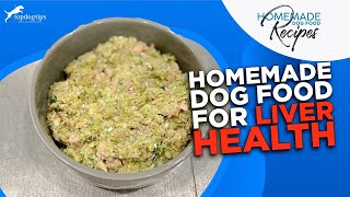 Recipe Homemade Dog Food for Liver Health [upl. by Anselma138]