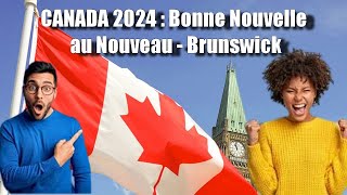 NouveauBrunswick  Le Programme dImmigration Inconnu qui Change Tout [upl. by Brazee]