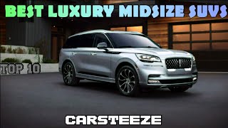 BEST LUXURY MIDSIZE SUVS WITH UPSCALE INTERIOR AND GREAT PERFORMANCE FOR 2020 [upl. by Yettie]