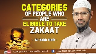 Categories of People who are eligible to take Zakaat by Dr Zakir Naik [upl. by Sapienza527]