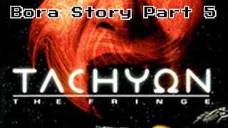 Lets Play Tachyon The Fringe  Bora Story in 1080p60fps Part 5 [upl. by Yretsym39]