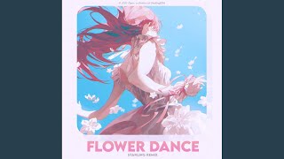 Flower Dance Starling Remix [upl. by Sajovich]