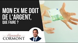 Mon ex me doit de largent  LA seule méthode à appliquer [upl. by Wehttan]