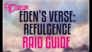 Edens Verse Refulgence Raid Guide [upl. by Leiram]