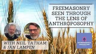 Freemasonry seen through the lens of Anthroposophy with Neil Tatham [upl. by Egor]