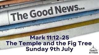 Sunday 9th June  The Temple and the Fig Tree  Mark 111225 [upl. by Airotciv]