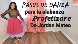 Pasos de Danza Cristiana para Principiantes Profetizare Jordan Mateo [upl. by Atsejam577]