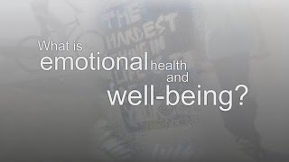 What is emotional health and wellbeing [upl. by Ariaec]