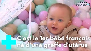 Le premier bébé né dune greffe dutérus fête ses 1 an  Le Magazine de la Santé [upl. by Namaan318]