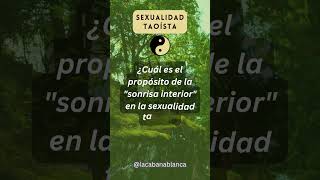 La sonrisa interior ☯️ Reflexiones taoístas en frases inspiradoras Sexualidad consciente [upl. by Castera704]