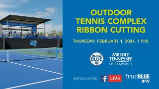 MTSU Outdoor Tennis Complex Ribbon Cutting  Full Program [upl. by Roley702]