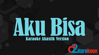 Flanella  Aku Bisa  Karaoke Akustik Version [upl. by Anivlis624]