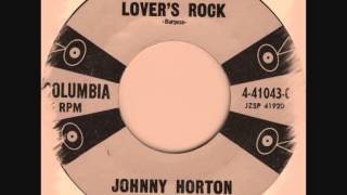 Johnny Horton  Lovers Rock [upl. by Beatrix]