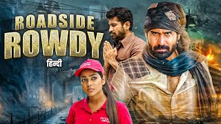 रोडसाइड राउडी Roadside Rowdy Full Movie Hindi Dubbed  Vijay Antony BLOCKBUSTER Movie  Satna Titus [upl. by Airdnassac]