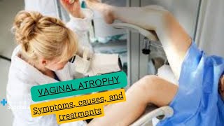 What’s to know about atrophic vaginitis [upl. by Lada321]