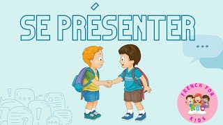 Se présenter Un guide pour les enfants  how to introduce yourself in French [upl. by Dietsche]