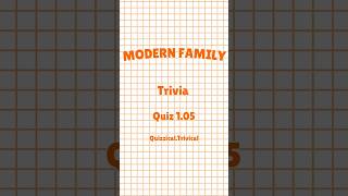 Modern Family Trivia Quiz 105 [upl. by Haelak]