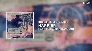 CODEX SE amp Div Eadie Feat Sebastian Hansson  Happier Extended Mix [upl. by Aleksandr]