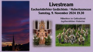 Livestream Hubertusmesse Samstag 9 November 2024 1930 in der Kirche St Jakob Escholzmatt [upl. by Kaspar147]