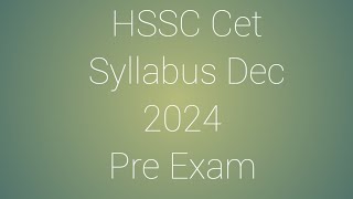 HSSC Cet Group C Syllabus 2024  Cet Pre Exam Syllabus Group C [upl. by Tommi846]