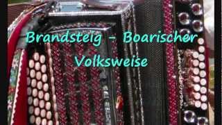 Brandstein  Boarischer  Diatonic Button Accordion Steirische Harmonika [upl. by Ilellan894]