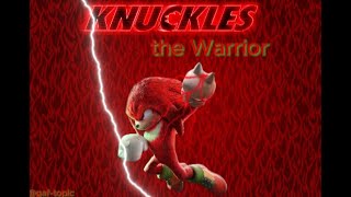 Knuckles Song  quotKnuckles The Warriorquot [upl. by Bobina]