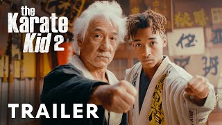 The Karate Kid 2  Teaser Trailer  Jackie Chen Jaden Smith Ralph Macchio [upl. by Ellehsyt27]