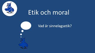 Vad är sinnelagsetik Etik och moral [upl. by Swanhilda836]