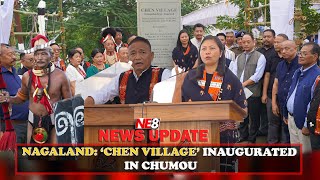 Nagaland ‘Chen Village’ inaugurated in Chumoukedima [upl. by Robinia]