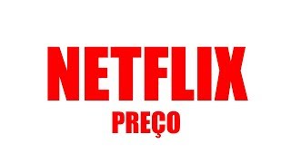 NOVO PREÇO DA ASSINATURA DA NETFLIX [upl. by Kcirdorb]