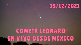 Cometa Leonard EN VIVO desde México 15122021 [upl. by Acimak]