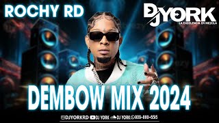 ROCHY RD DEMBOW MIX  2024 LOS MAS PEGADO DJ YORK [upl. by Adalbert]