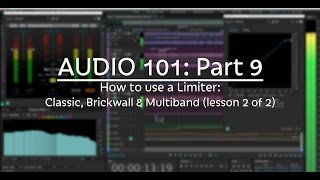 How to use a Limiter  Classic Brickwall Multiband amp Sidechain AUDIO 101 Part 9 [upl. by Natsirhc732]