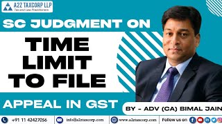 SC Judgment on Time Limit to file Appeal in GST  Adv CA Bimal Jain [upl. by Doroteya]