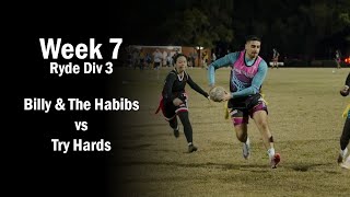 Billy amp The Habibs vs Try Hards  Ryde Monday Oztag Div 3  Week 7 [upl. by Lauren]