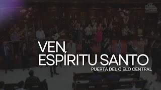 VEN ESPIRITU SANTO  PUERTA DEL CIELO CENTRAL [upl. by Hakvir]