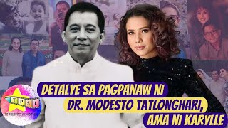 Detalye sa Pagpanaw ni Dr Modesto Tatlonghari ama ni Karylle [upl. by Kilmarx]