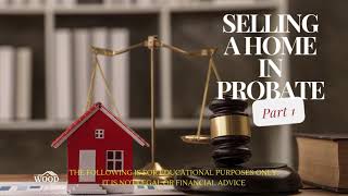 Selling a Home in Probate What You NEED to Know [upl. by Nilesoy]