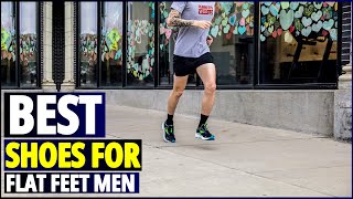 Best Shoes for Flat Feet Men A Comprehensive Guide [upl. by Nnaynaffit]