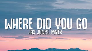 Jax Jones MNEK  Where Did You Go Lyrics [upl. by Dogs]