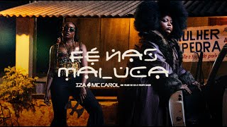 IZA e MC Carol  Fé Nas Maluca Clipe Oficial [upl. by Babita]