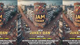 JAM CORNER2024 JUMPY SOCA  JUKEY DAN [upl. by Aissila]