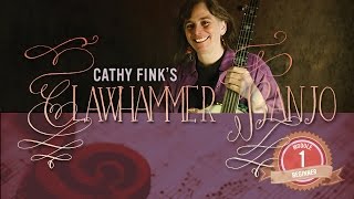 Clawhammer Banjo for Beginners Module 1  Introduction  Cathy Fink [upl. by Alihs]