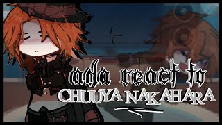 ADA REACT TO CHUUYA NAKAHARA   PART 1  GACHA  GL2  BSD  2X SPEED  emii [upl. by Laeahcim]