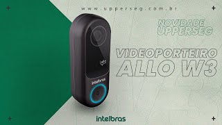 Conheça o Allo w3 O novo Videoporteiro Wi Fi da Intelbras  Novidade Upperseg [upl. by Key]