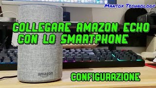 Amazon Echo Connessione via Smartphone📲 configurazione [upl. by York]