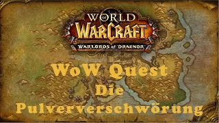 WoW Quest Die Pulververschwörung A [upl. by Anaitsirhc]