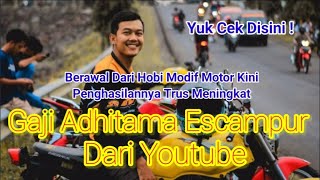 ⬆️ Gaji Adhitama Escampur Dari Youtube [upl. by Auric]