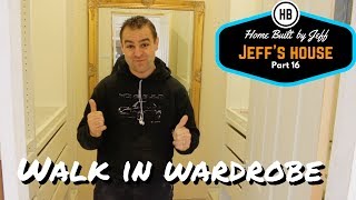 Walk in wardrobe  Jeffs House part 16 [upl. by Ahseram]