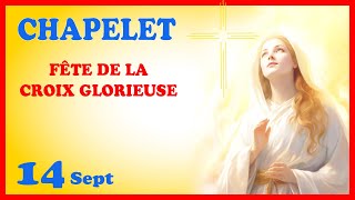 CHAPELET 🙏 Samedi 14 Sept  Fête de la Croix Glorieuse [upl. by Placida]